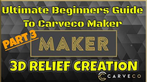 Ultimate Beginners Guide To Carveco Maker 